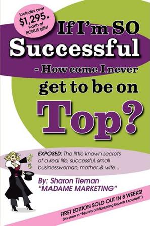 Sharon Tieman《If I'm SO Successful - How Come I Never Get to be on Top?》