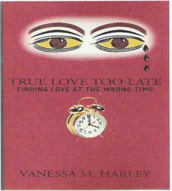 Vanessa M·Harley《True Love Too Late》