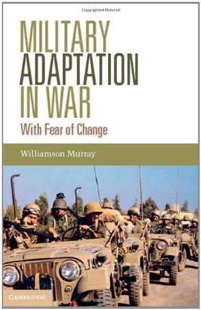 Williamson Murray《Military Adaptation in War》