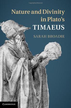Sarah Broadie《Nature and Divinity in Plato's Timaeus》