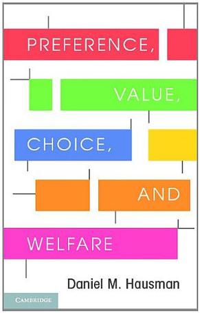 Daniel M·Hausman《Preference, Value, Choice, and Welfare》
