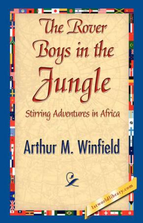 Arthur M·Winfield《The Rover Boys in the Jungle》