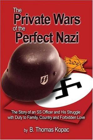 B·Kopac Thomas《The Private Wars of the Perfect Nazi》