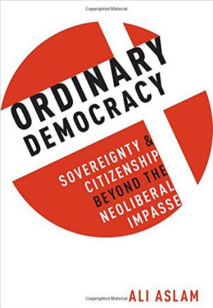 Ali Aslam《Ordinary Democracy》