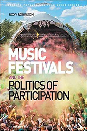 Roxy Robinson《Music Festivals and the Politics of Participation》