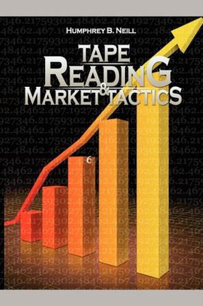 Humphrey B Neill《Tape Reading & Market Tactics》