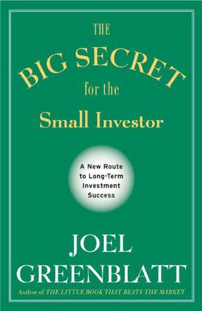 Joel Greenblatt《The Big Secret for the Small Investor》